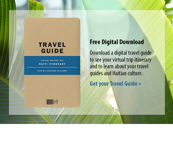 Free Digital Download Download a digital travel guide to see your virtual trip itinerary and to learn about your travel guides and Haitian culture. Get your Travel Guide »